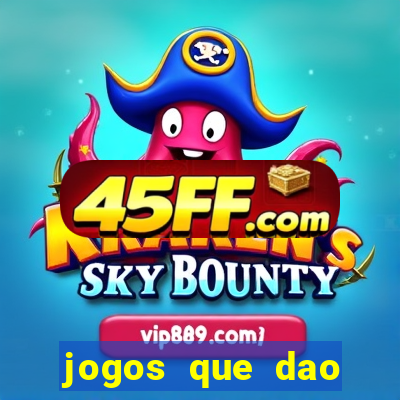 jogos que dao dinheiro sem deposito